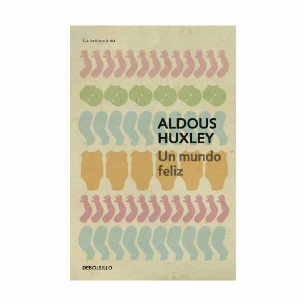 Portada de libro Un mundo feliz de Aldous Huxley