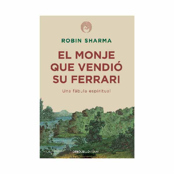 Portada de libro El monje que vendió su ferrari de Robin Sharma